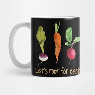 Let's root for each other positive quote Mug